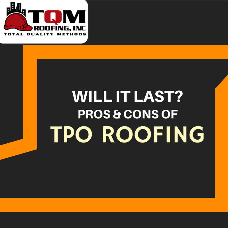 Will it Last? Pros & Cons of TPO Roofing